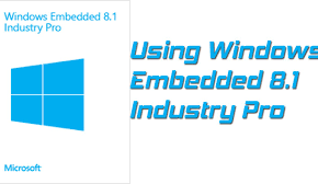 Windows Embedded 8.1 Industry Pro