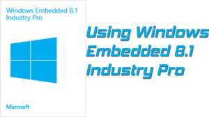 Windows Embedded 8.1 Industry Pro